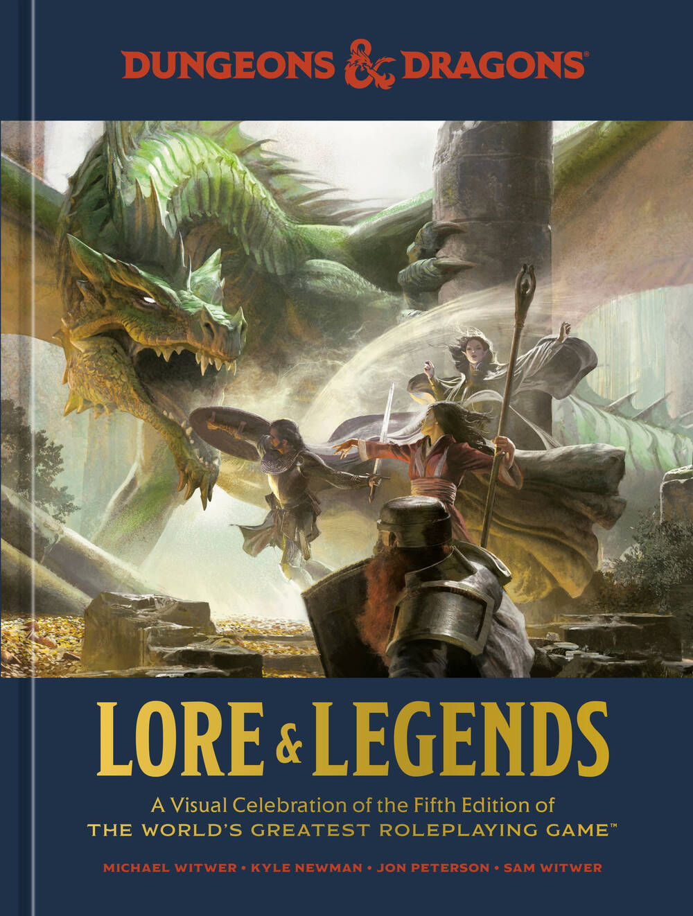Dungeons & Dragons: Lore & Legends (A Visual Celebration of the 5th Edition of the World's Greatest RPG) (WSL)