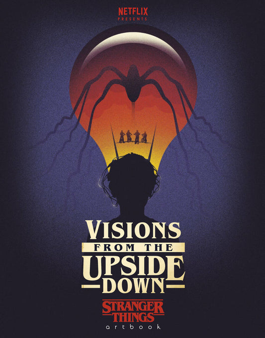 Visions from the Upside Down: A Stranger Things Art Book (Hardcover) (WSL)